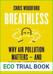 Breathless: Why Air Pollution Matters - and How it Affects You