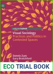 Visual Sociology: Practices and Politics in Contested Spaces