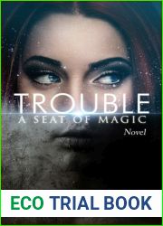 Trouble (Seat of Magic #1)