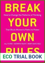 Break Your Own Rules: How to Change the Patterns of Thinking that Block Women|s Paths to Power