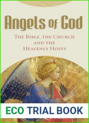 Angels of God: The Bible, the Church and the Heavenly Hosts