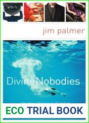 Divine Nobodies: Shedding Religion to Find God (and the unlikely people who help you)