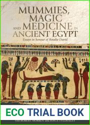 Mummies, magic and medicine in ancient Egypt: Multidisciplinary essays for Rosalie David