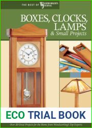 Boxes, Clocks, Lamps, and Small Projects (Best of WWJ): Over 20 Great Projects for the Home from Woodworking|s Top Experts (Best of Woodworker|s Journal)