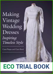 Making Vintage Wedding Dresses: Inspiring Timeless Style