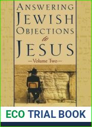 Answering Jewish Objections to Jesus, vol. 2: Theological Objections