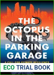 The Octopus in the Parking Garage: A Call for Climate Resilience