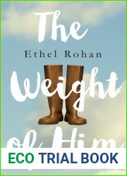 The Weight of Him