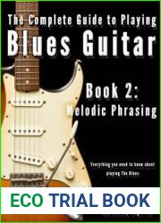 The Complete Guide to Playing Blues Guitar Book Two: Lead Guitar Melodic Phrasing (Play Blues Guitar 2)