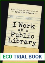 I Work at a Public Library: A Collection of Crazy Stories from the Stacks