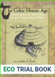 The Celtic Heroic Age (Celtic Studies Publications) (Old Irish Edition)