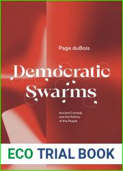 Democratic Swarms: Ancient Comedy and the Politics of the People
