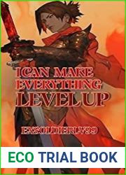 I Can Make Everything Level UP: Book 1