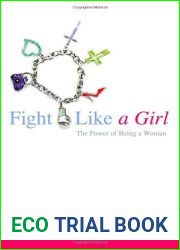Fight Like a Girl: The Power of Being a Woman