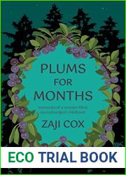 Plums for Months: Memories of a wonder-filled, neurodivergent childhood
