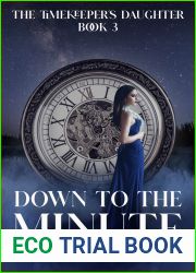 Down to the Minute (the Timekeeper|s Daughter Saga Book 3)
