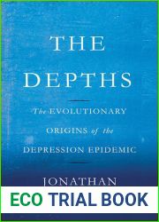 The Depths: The Evolutionary Origins of the Depression Epidemic