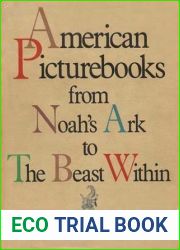 American Picturebooks from Noah|s Ark to the Beast Within