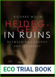 Heidegger in Ruins: Between Philosophy and Ideology
