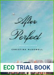 After Perfect: A Daughter|s Memoir