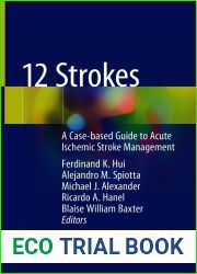 12 Strokes: A Case-based Guide to Acute Ischemic Stroke Management