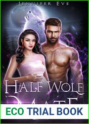 Half Wolf Mate: Rejected Mate Second Chance Accidental Pregnancy Werewolf Paranormal Romance (Rejected Mate And Secret Baby)