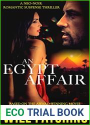 An Egypt Affair: A Neo-Noir Romantic Suspense Thriller Based on the Award-Winning Movie by Director Marlin Darrah