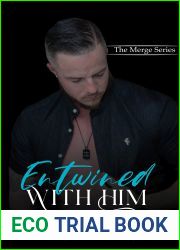 Entwined With Him (Merge, #3)