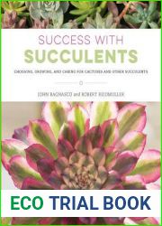 Success with Succulents: Choosing, Growing, and Caring for Cactuses and Other Succulents