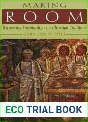 Making Room: Recovering Hospitality as a Christian Tradition