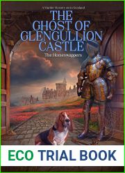 The Ghost of Glengullion Castle: A Murder Mystery Set in Scotland (The Homeswappers Book 6)