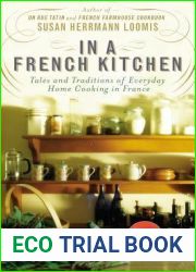 In a French Kitchen: Tales and Traditions of Everyday Home Cooking in France