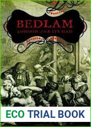 Bedlam: London and Its Mad