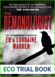 The Demonologist: The Extraordinary Career of Ed and Lorraine Warren