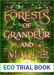 Forests of Grandeur and Malice (A Mage|s Influence #4)