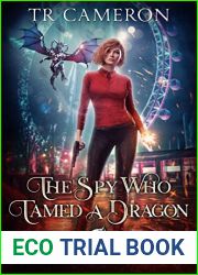 The Spy Who Tamed A Dragon (Secret Agent Witch #1)