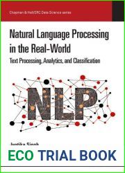 Natural Language Processing in the Real World: Text Processing, Analytics, and Classification (Chapman and Hall CRC Data Science Series)