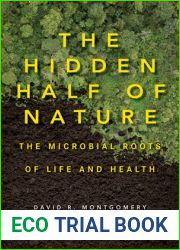 The Hidden Half of Nature: The Microbial Roots of Life and Health