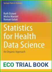 Statistics for Health Data Science: An Organic Approach