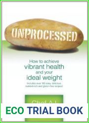 Unprocessed: How to Achieve Vibrant Health and Your Ideal Weight