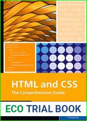 HTML and CSS: The Comprehensive Guide