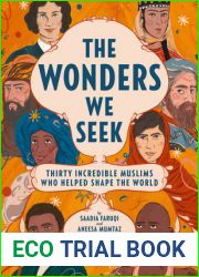The Wonders We Seek: Thirty Incredible Muslims Who Helped Shape the World