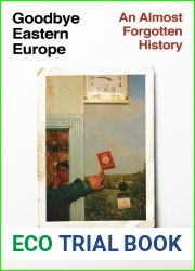 Goodbye, Eastern Europe: An Almost Forgotten History