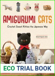 Amigurumi Cats: Crochet Sweet Kitties the Japanese Way (24 Projects of Cats to Crochet)