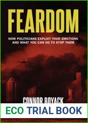 Feardom: How Politicians Exploit Your Emotions and What You Can Do to Stop Them