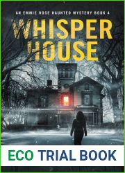 Whisper House (Emmie Rose Haunted Mystery, #4)