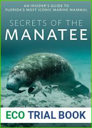 Secrets of the Manatee: An Insider|s Guide to Florida|s Most Iconic Marine Mammal