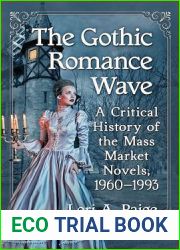 The Gothic Romance Wave: A Critical History of the Mass Market Novels, 1960-1993