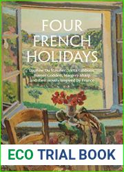 Four French Holidays: Daphne du Maurier, Stella Gibbons, Rumer Godden, Margery Sharp and their novels inspired by France
