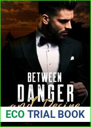 Between Danger and Desire: An Enemies-to-Lovers, Thrilling Dark Romance